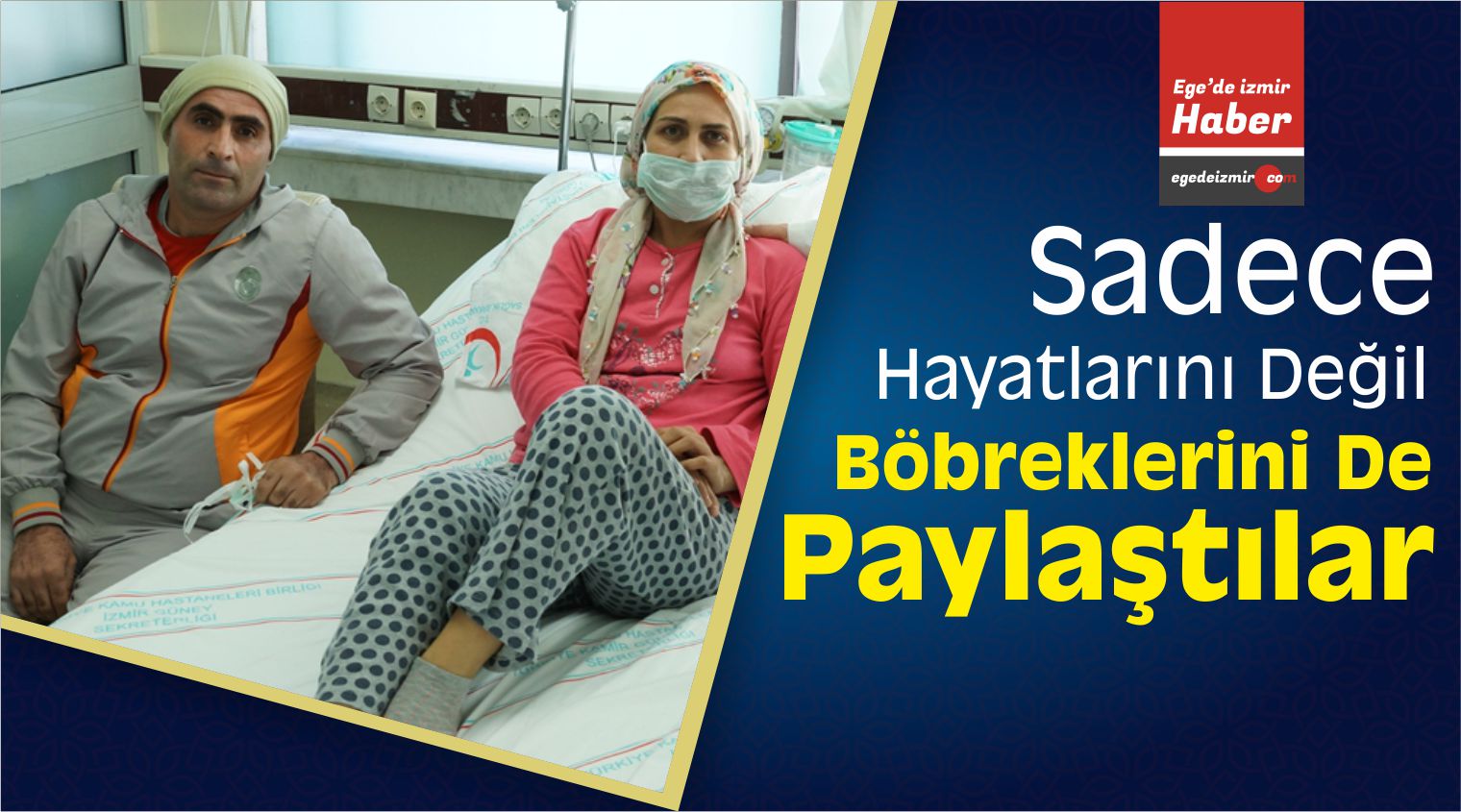 izmir böbreklerni de paylaşmışlar