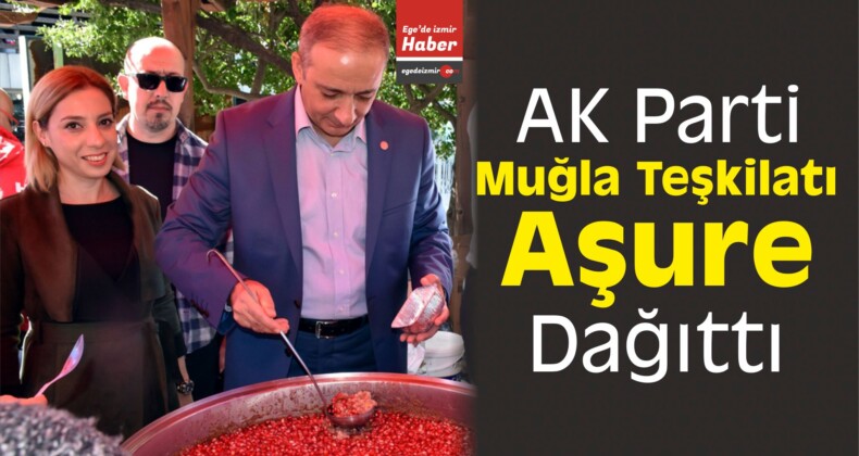 AK Parti Muğla Teşkilatı Aşure Dağıttı