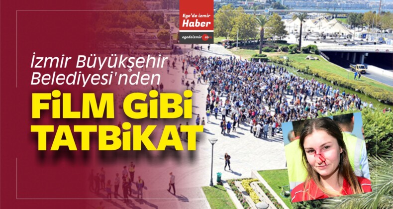 İzmir Büyükşehir Belediyesi’nden Film Gibi Tatbikat