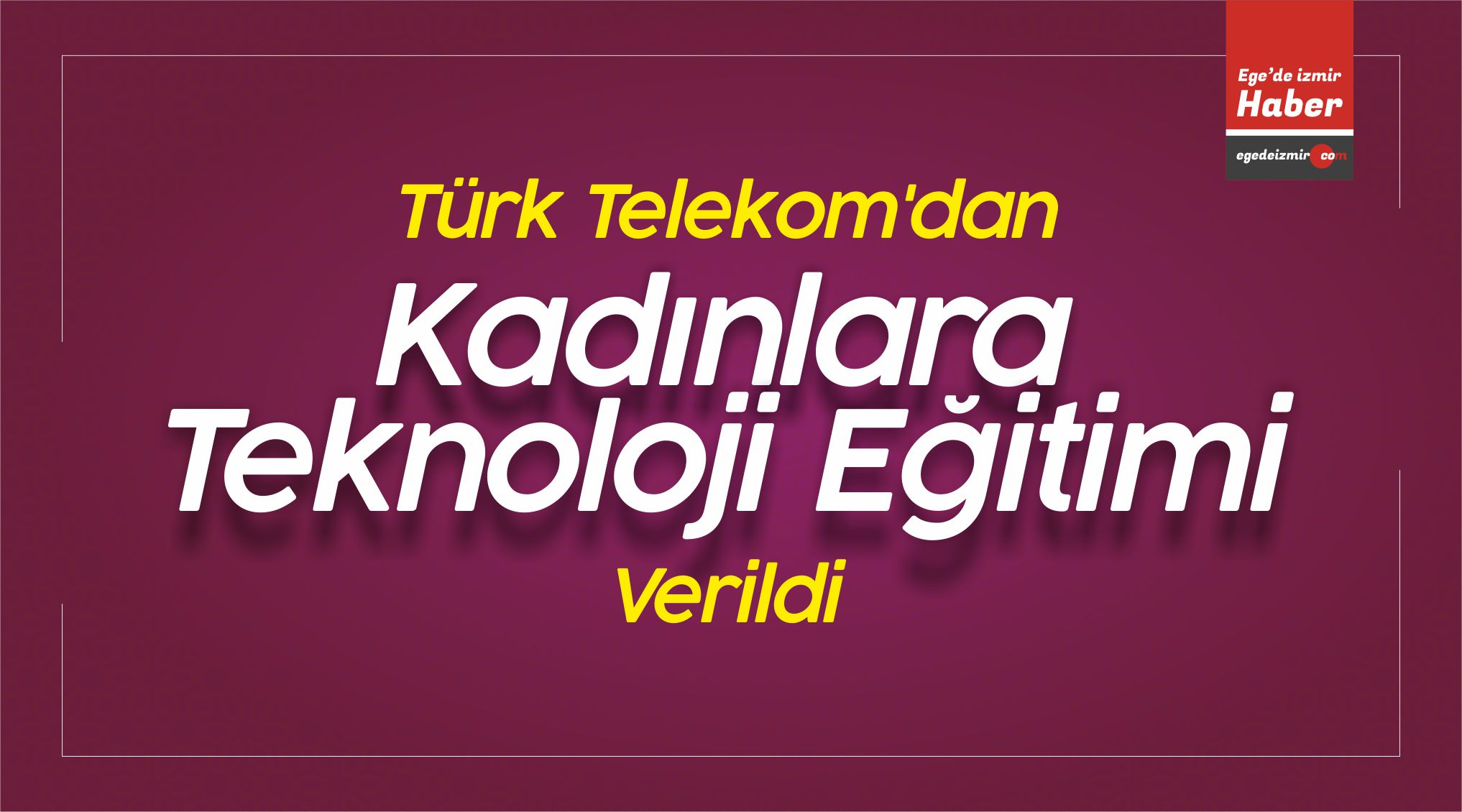 Kadınlara Teknoloji