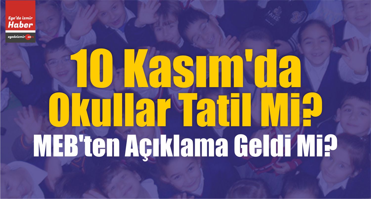 10 kasımda okullar tatil mi