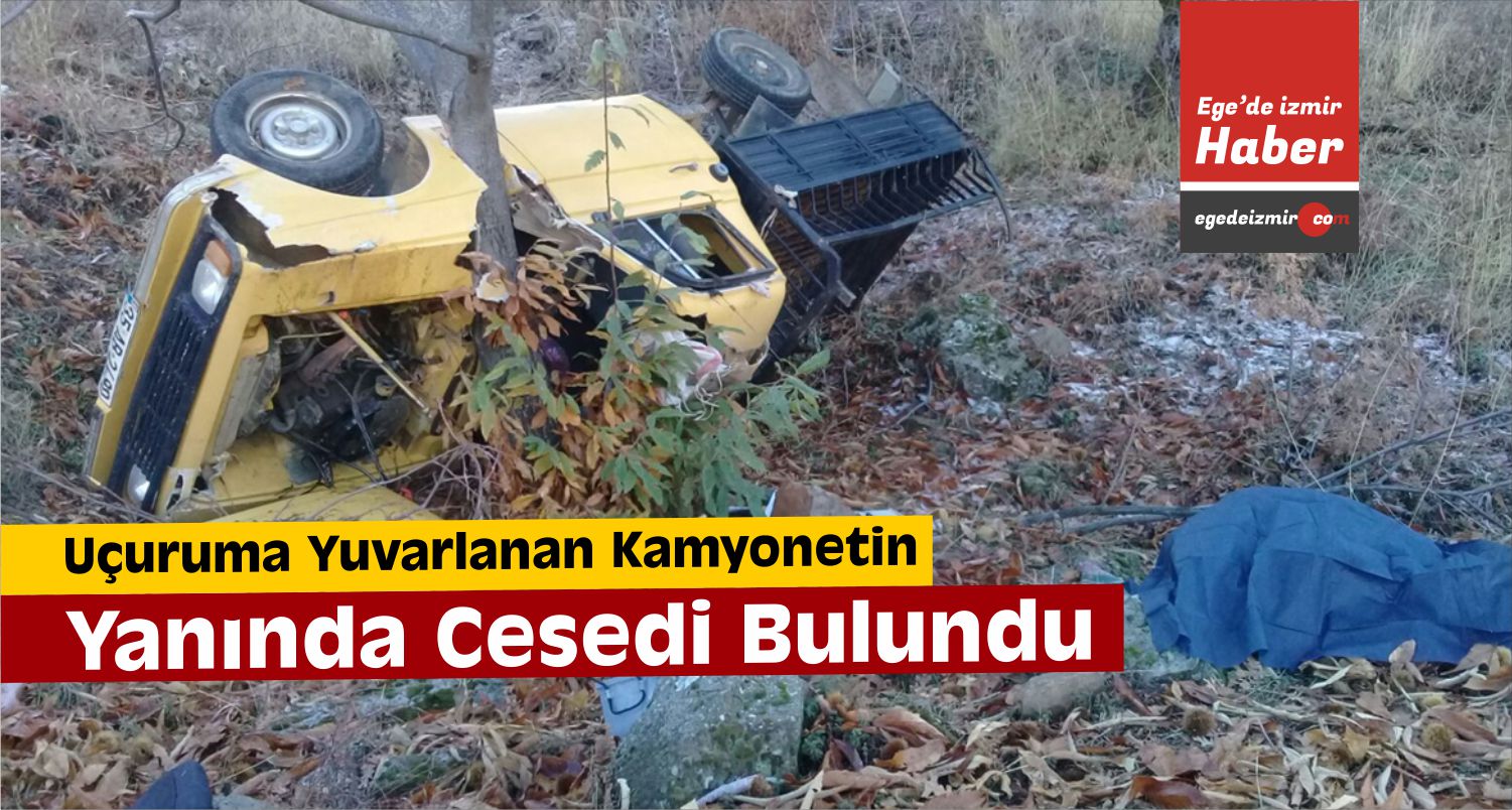 Uçuruma Yuvarlanan Kamyonetin Yanında Cesedi Bulundu