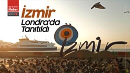 İzmir, Londra’da World Travel Market Turizm Fuarında Tanıtıldı