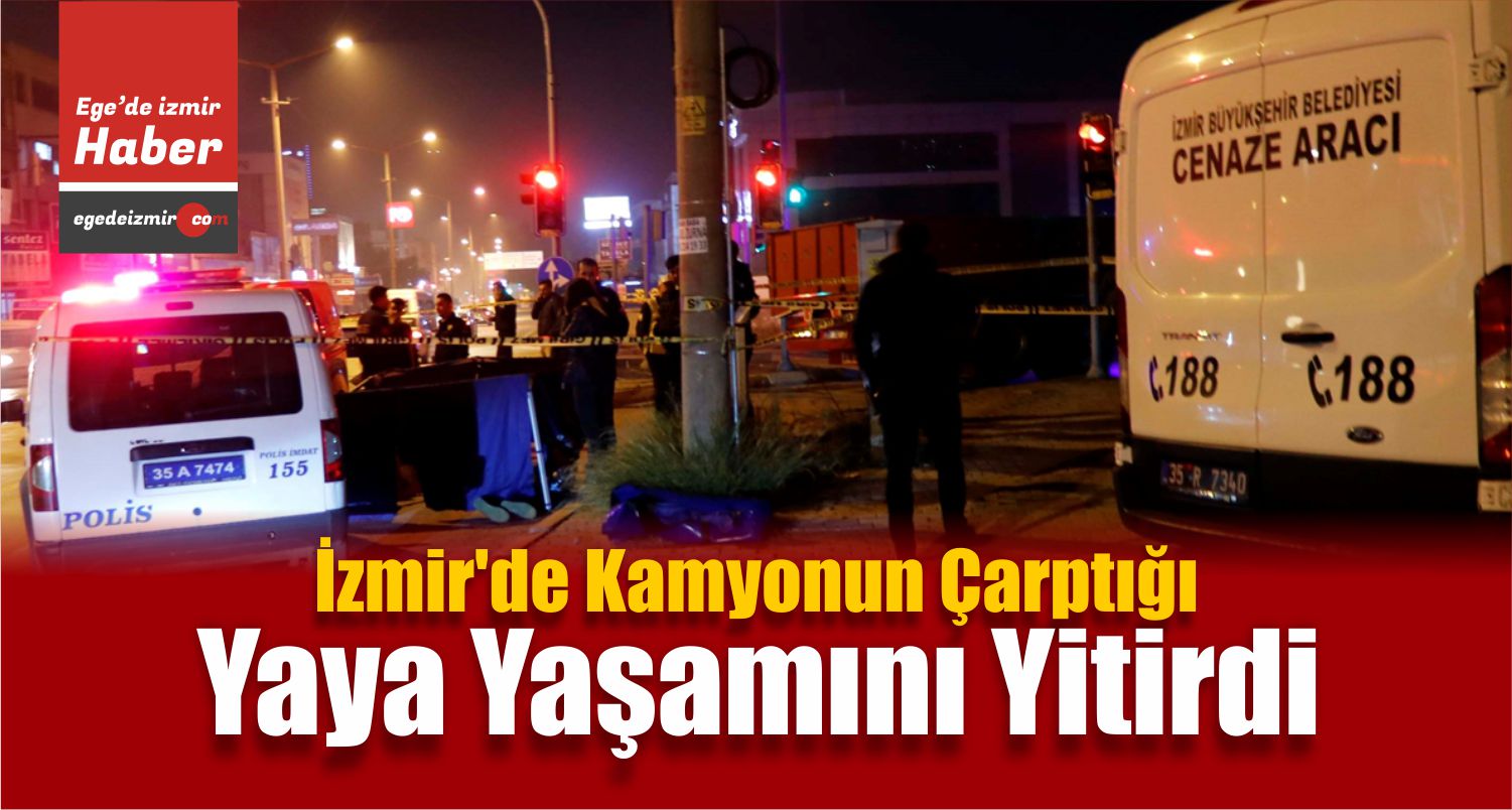 İzmir Trafik Kazasında Öldü