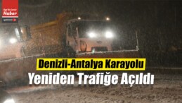 Denizli-Antalya Karayolu Trafiğe Açıldı