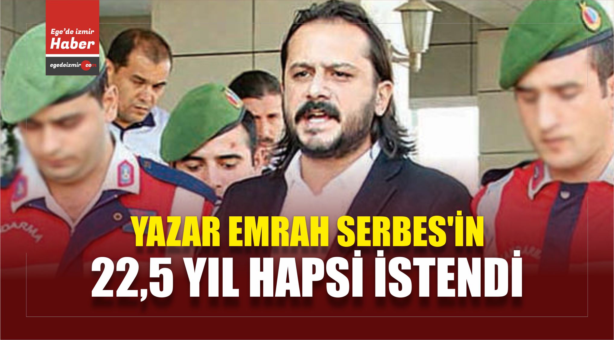 Emrah Serbes Hapis