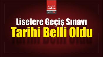 Liselere Geçiş Sınavı Tarihi Belli Oldu