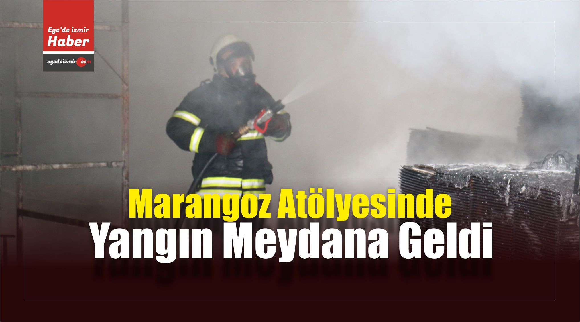 Marangoz Atölyesi Yangın