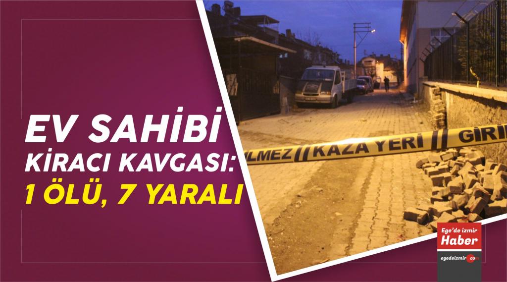 Kütahya�da Ev Sahibi Kiracı Kavgası 1 Ölü, 7 YaralıEge�de izmir Haber