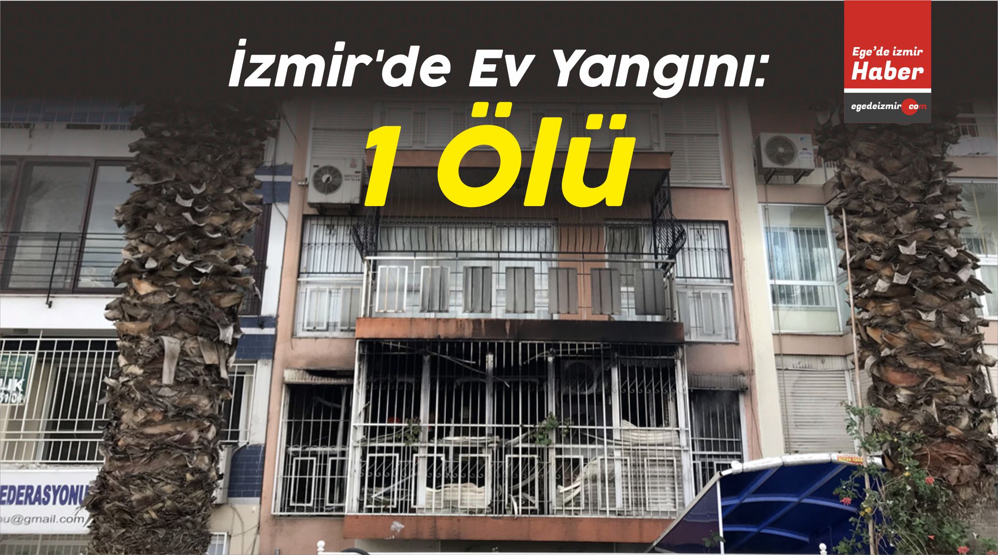 İzmir�in Konak İlçesinde Ev Yangını 1 Kişi Hayatını KaybettiEge�de
