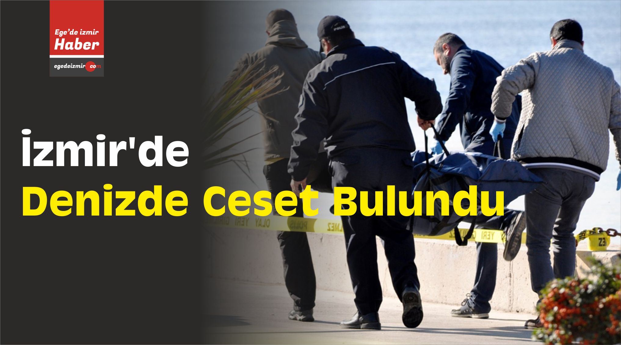 Erkek Cesedi Çıkarıldı