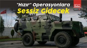 “Hızır” Operasyonlara Sessiz Gidecek