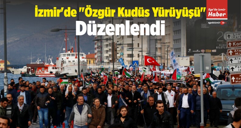 İzmir’de “Özgür Kudüs Yürüyüşü” Düzenlendi