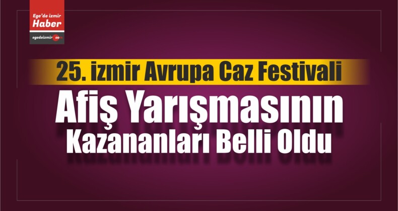 25. İzmir Avrupa Caz Festivali’ne Doğru