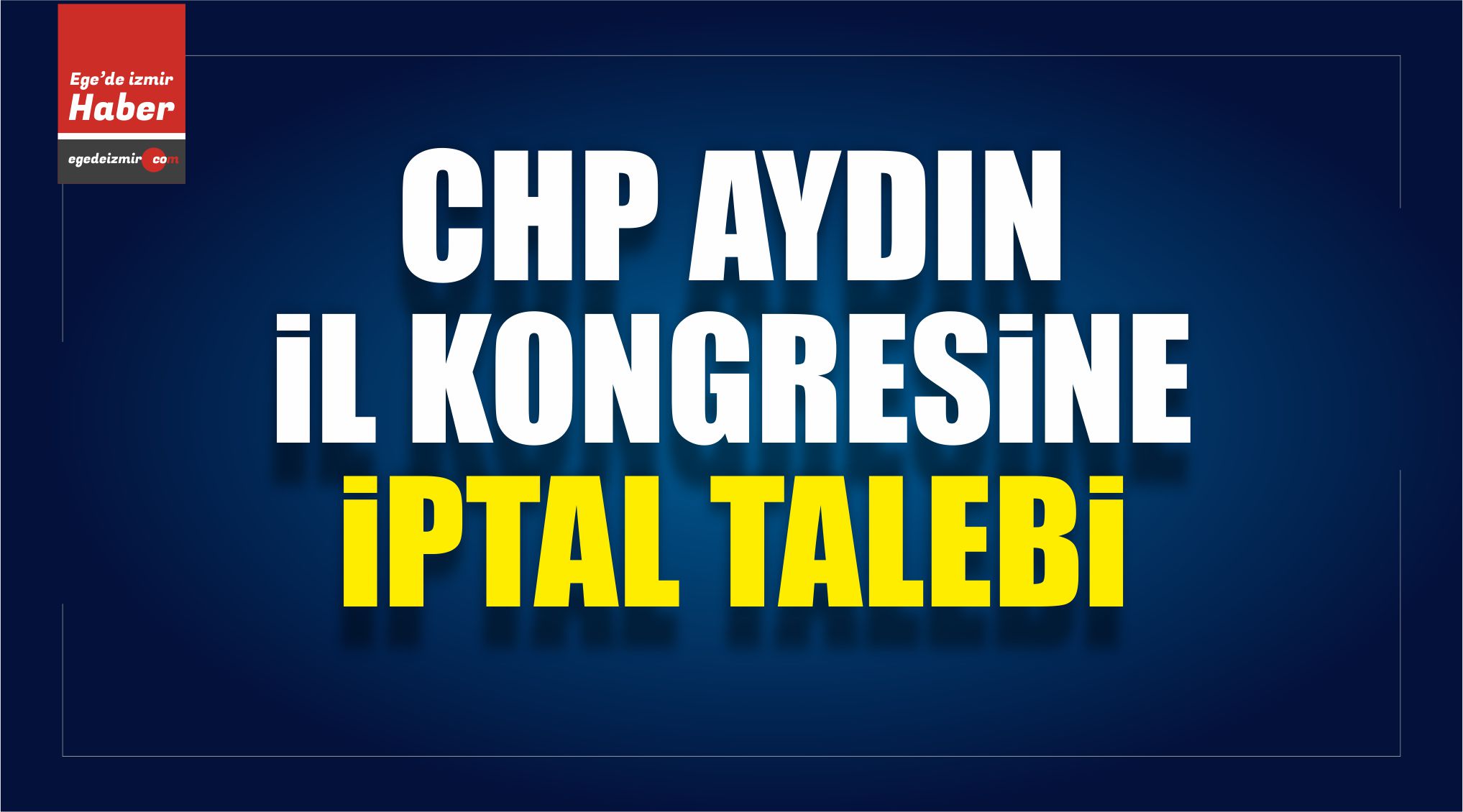 CHP Aydın İl Kongresi