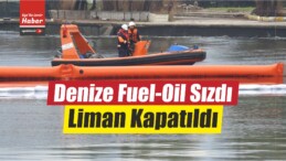 Urla’da Denize Fuel-Oil Sızdı, Liman Kapatıldı