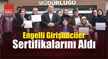 Engelli Girişimciler Sertifikalarını Aldı