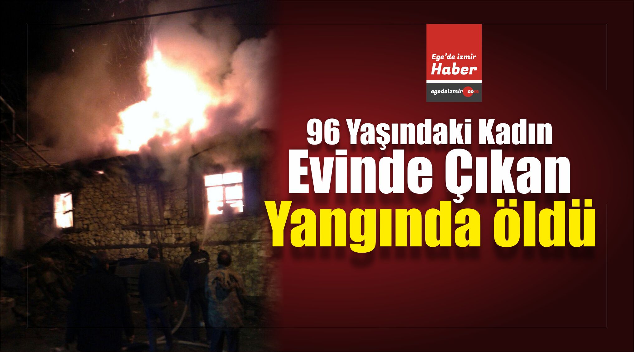 Yangında Öldü
