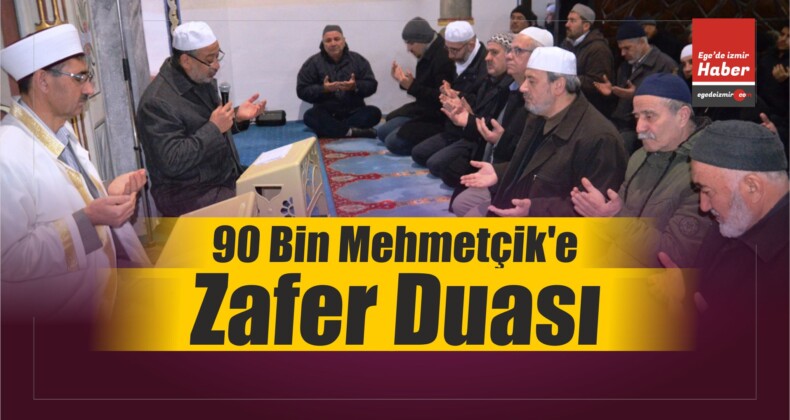 90 Bin Mehmetçik’e Zafer Duası