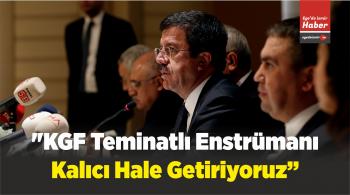 “KGF Teminatlı Enstrümanı Kalıcı Hale Getiriyoruz”