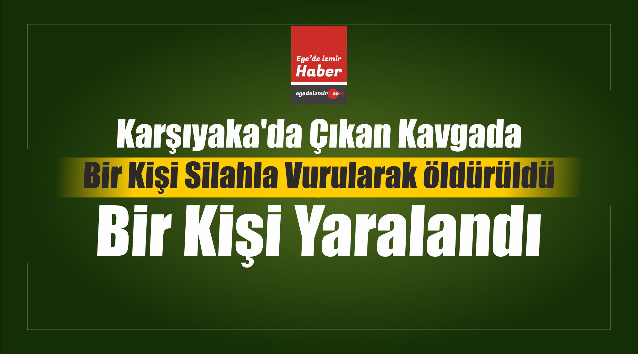 Öldürüldü