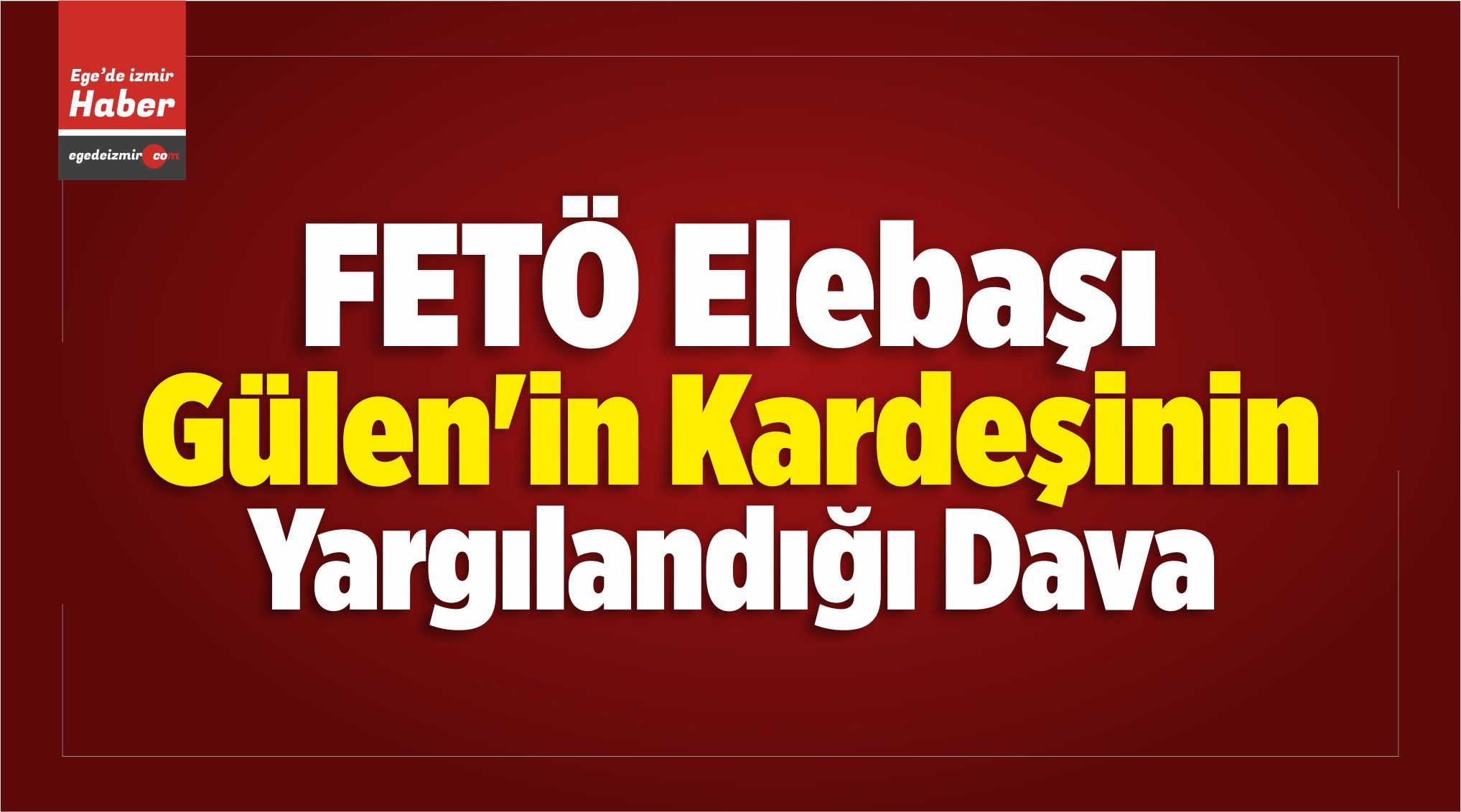 Gülen'in Kardeşinin