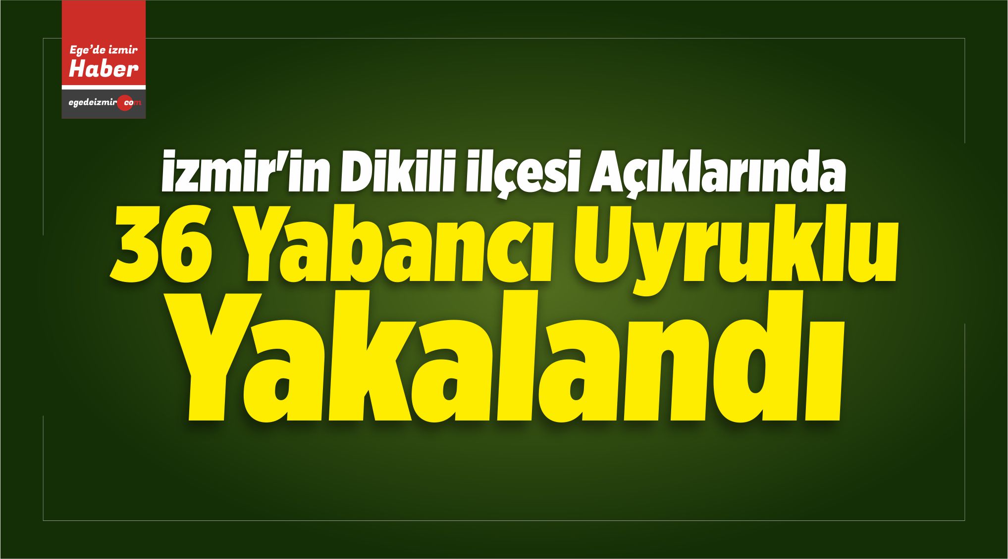 Yabancı Uyruklu Yakalandı