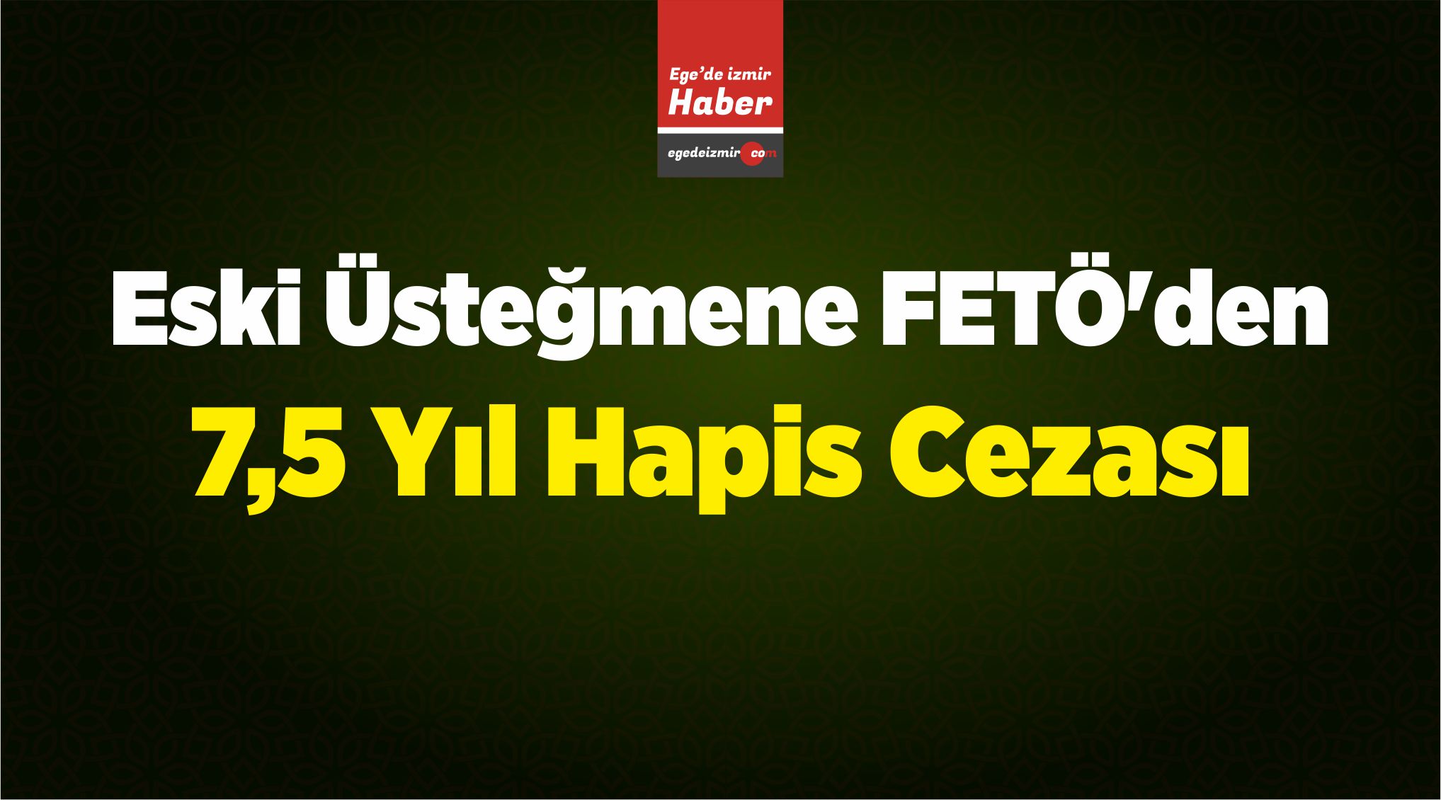 7,5 Yıl Hapis