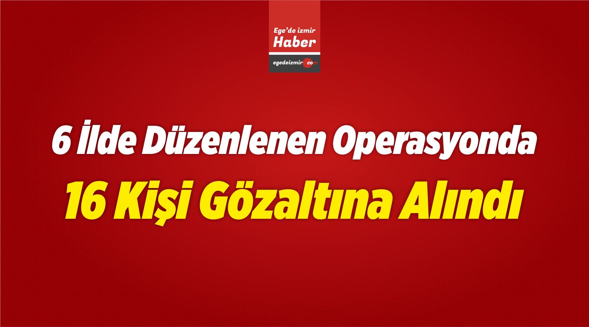 Gözaltına Alındı