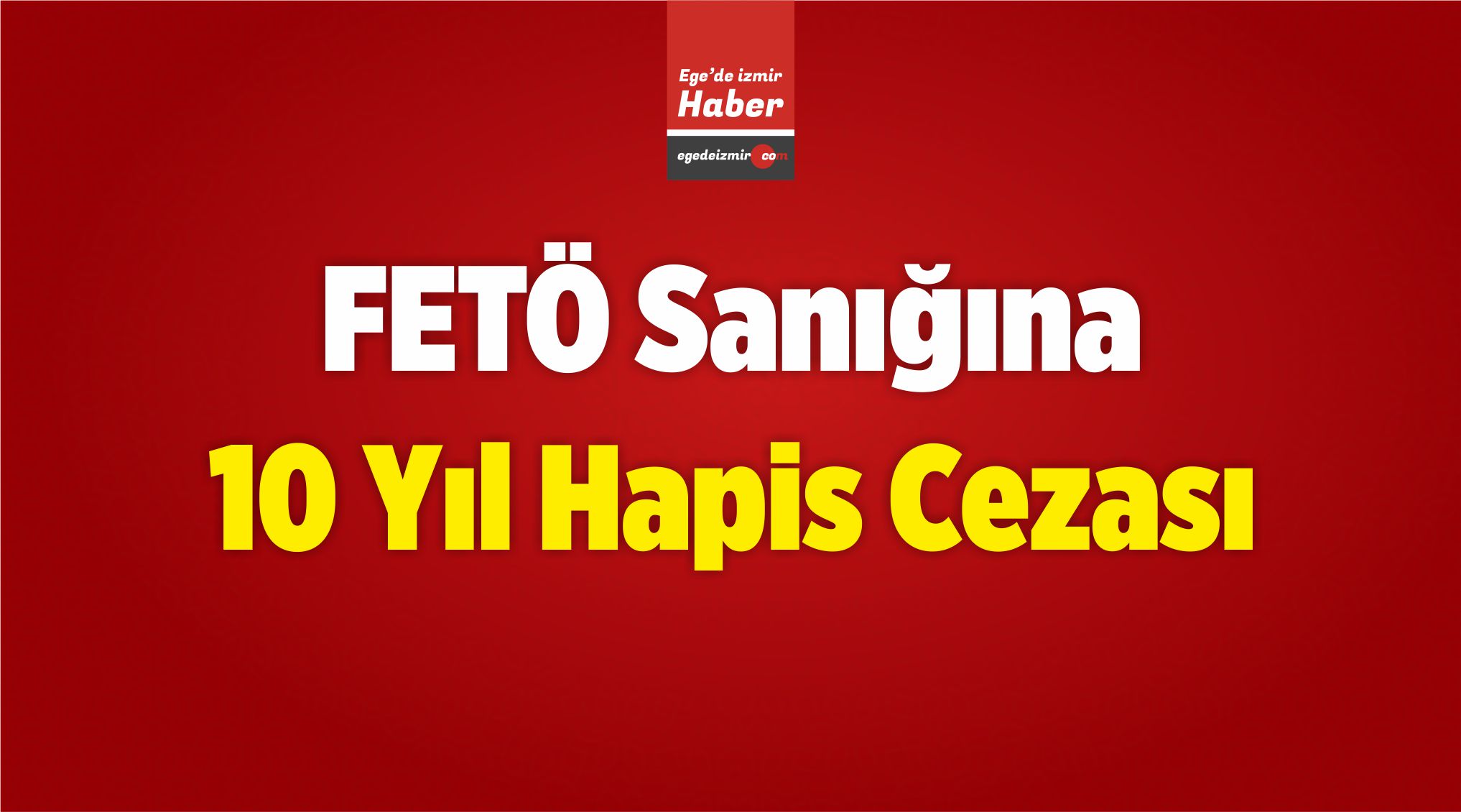 10 Yıl Hapis