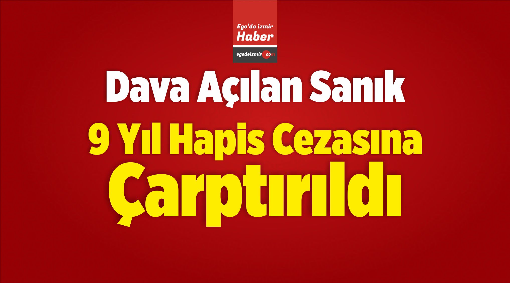 9 Yıl Hapis