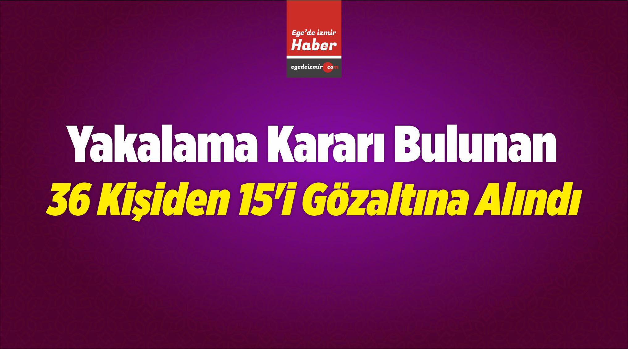 Gözaltına Alındı