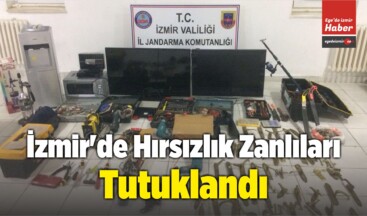 İzmir’de Hırsızlık Zanlıları Tutuklandı