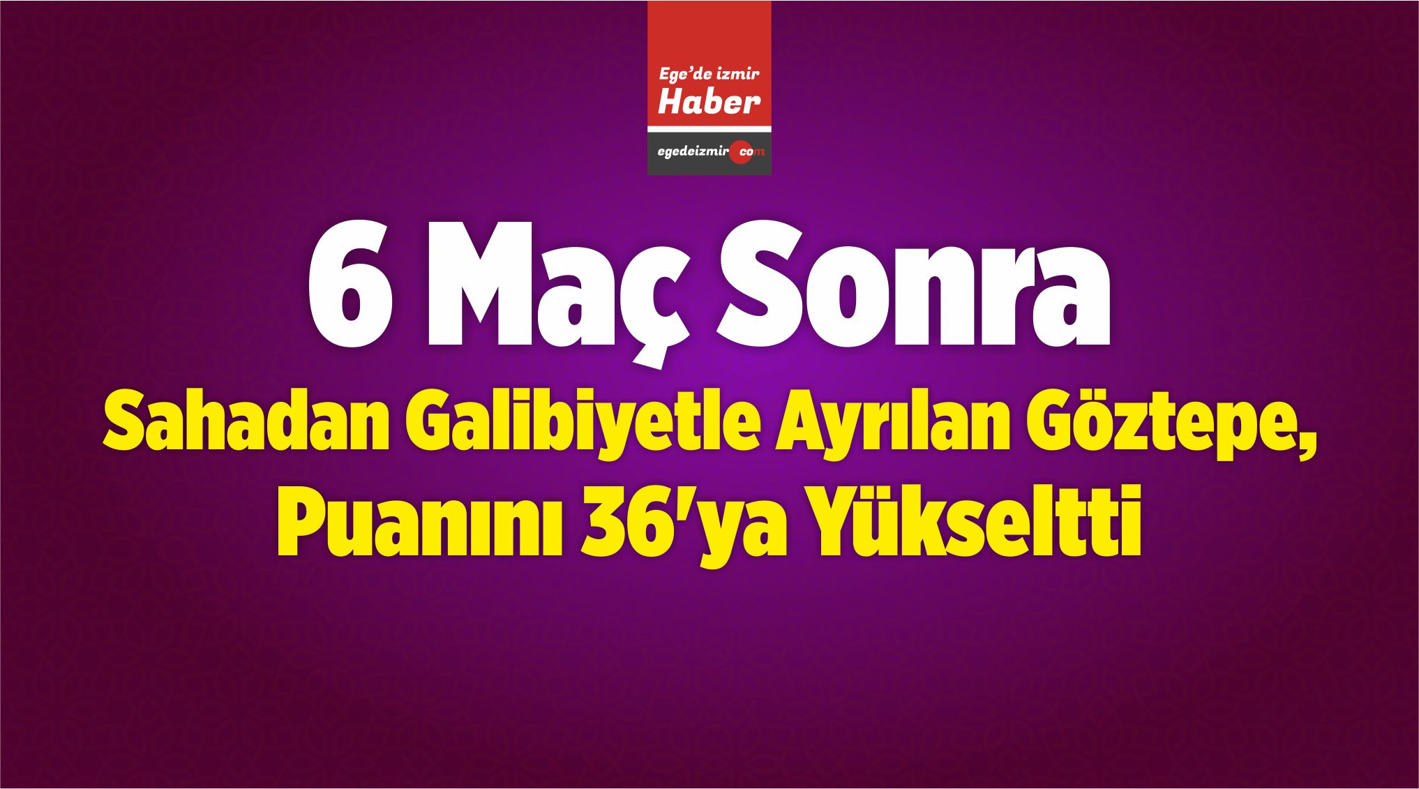 6 Maç