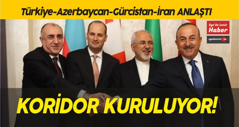 Türkiye-Azerbaycan-Gürcistan-İran anlaştı