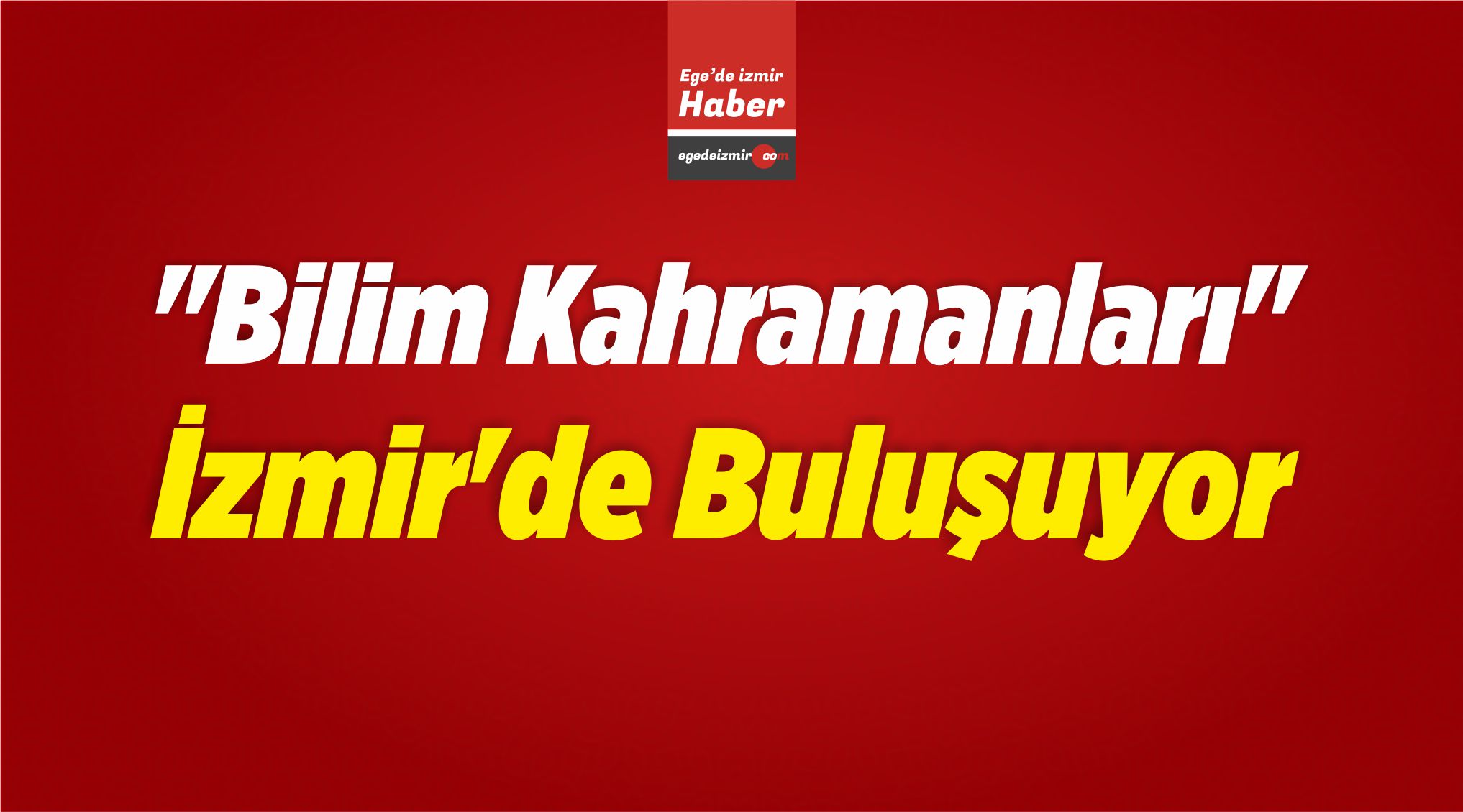 Bilim Kahramanları