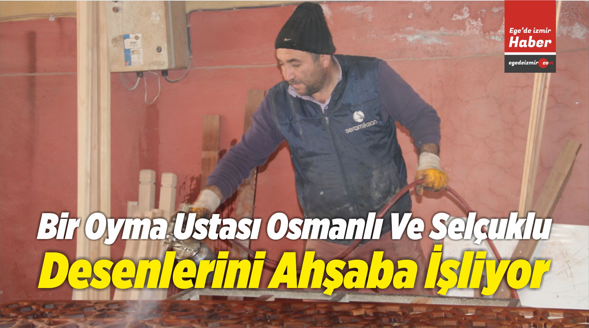 Bir Oyma Ustası Osmanlı Ve Selçuklu Desenlerini Ahşaba İşliyor