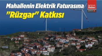Mahallenin Elektrik Faturasına “Rüzgar” Katkısı