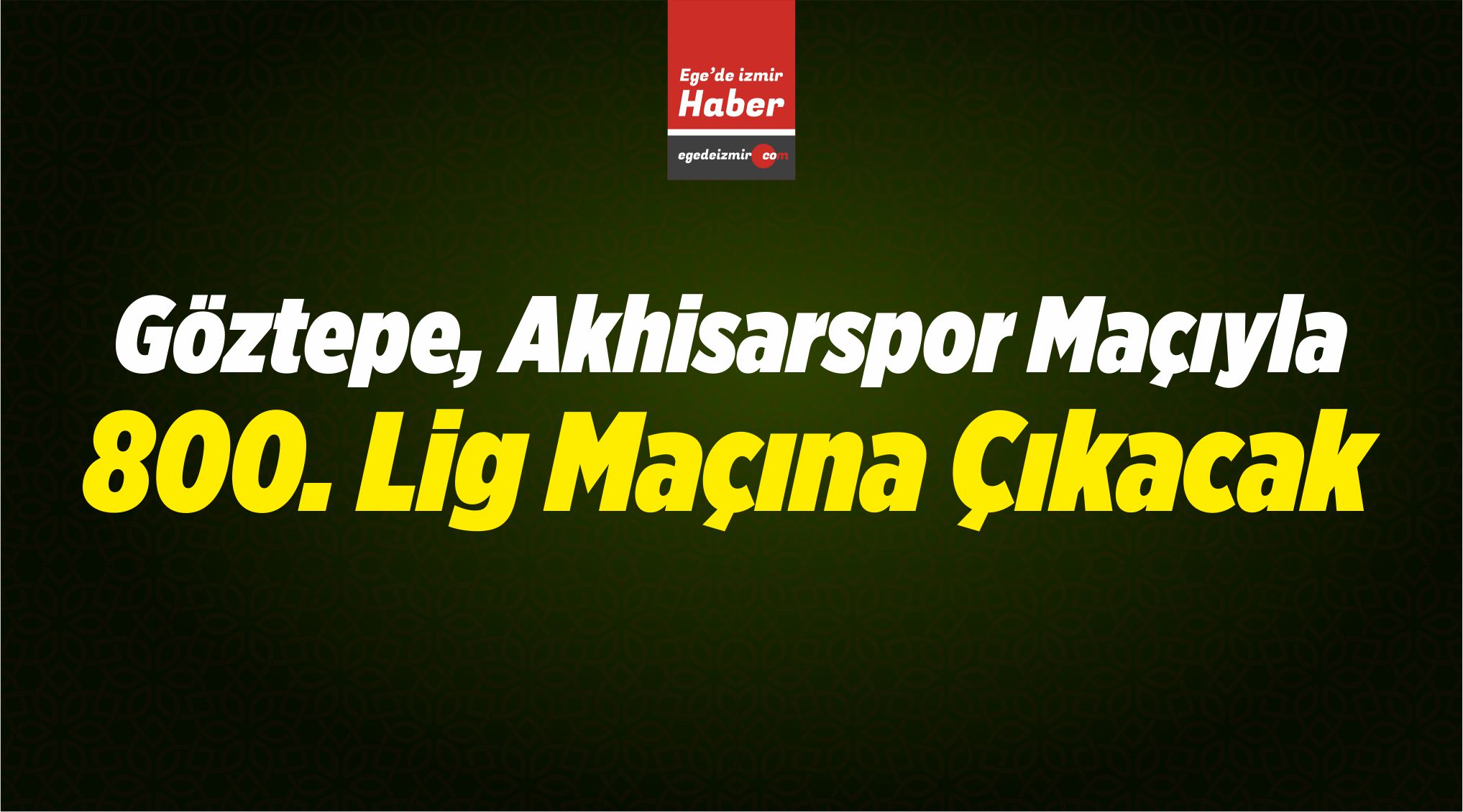 800. Lig Maçına