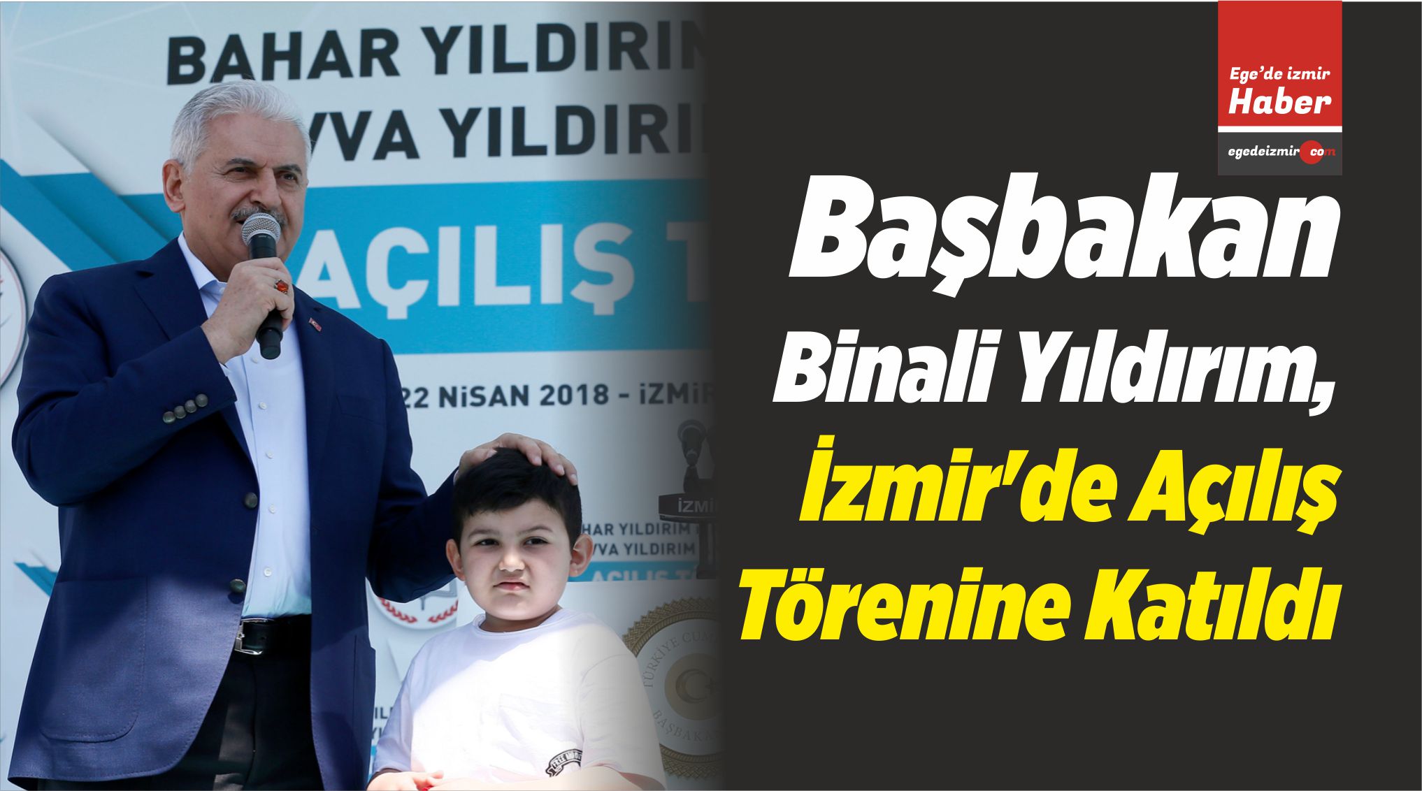 egedeizmir binali yıldırım izmirde