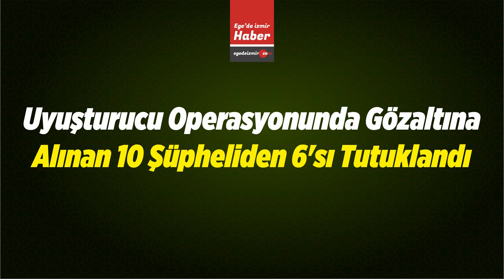 Uyuşturucu Operasyonunda