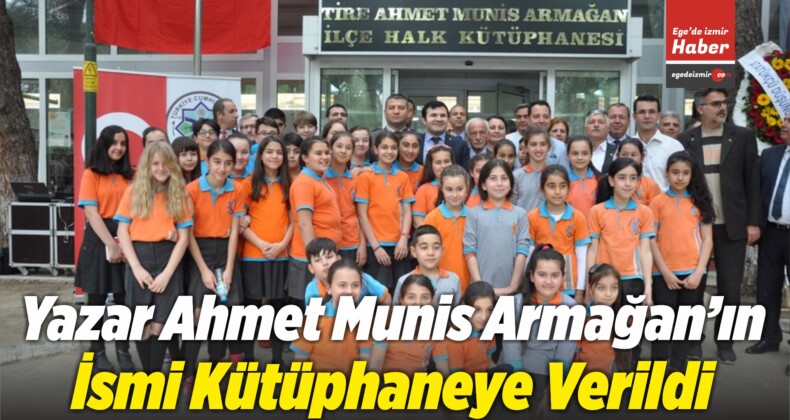 Yazar Ahmet Munis Armağan’ın İsmi Kütüphaneye Verildi