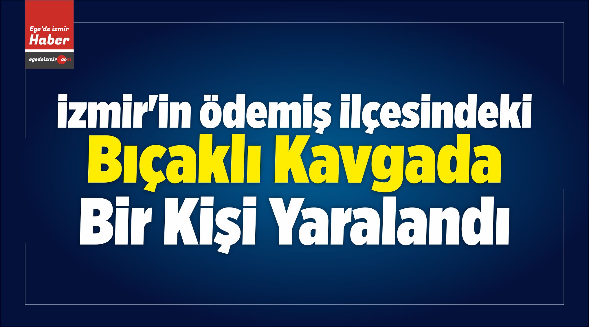 Bıçaklı Kavgada