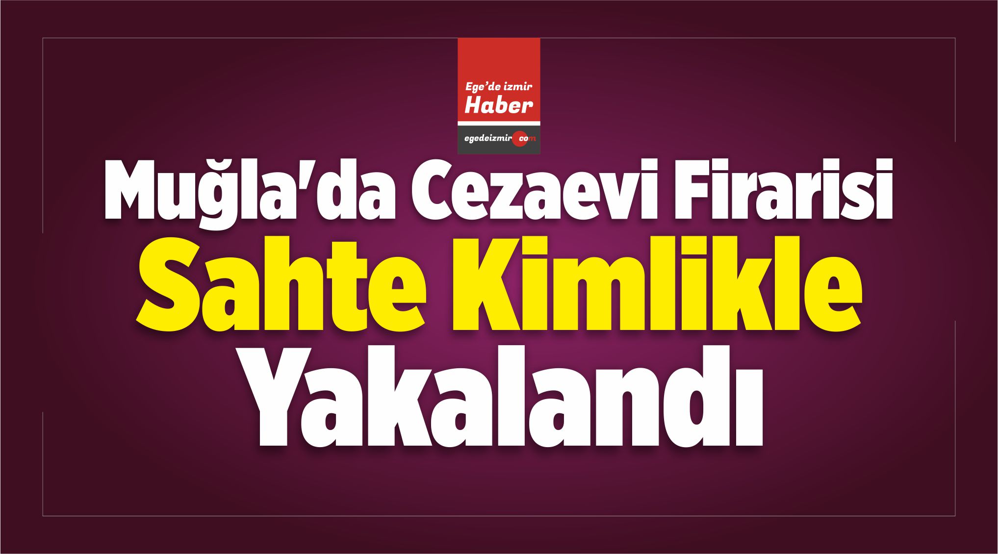 Sahte Kimlikle