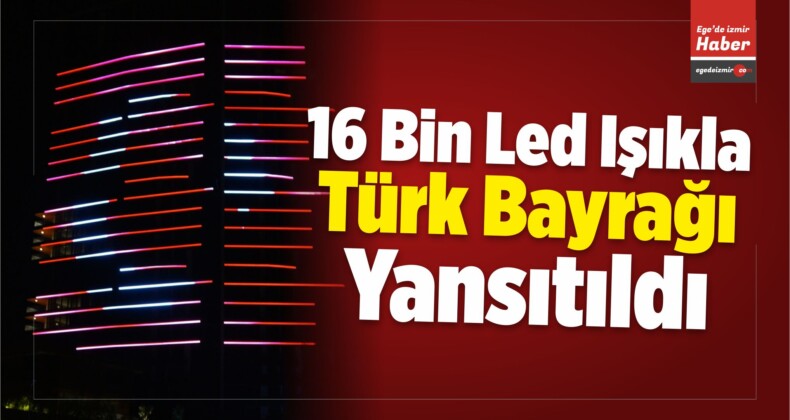 Led Işıklarla Dev Türk Bayrağı