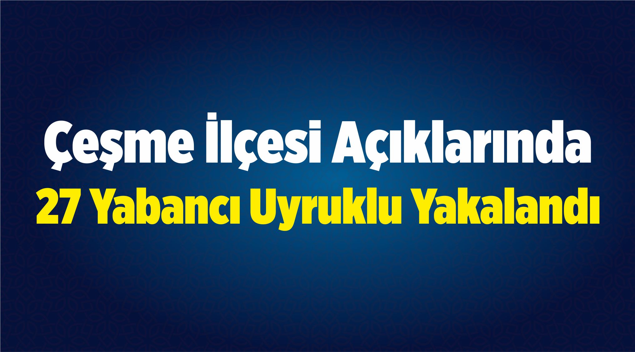 27 Yabancı Uyruklu