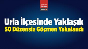 Urla’da Yaklaşık 50 Düzensiz Göçmen Yakalandı