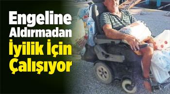 Engeline Aldırmadan İyilik İçin Çalışıyor