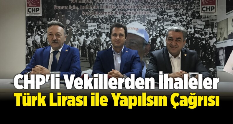 CHP’den İhaleler Türk Lirası ile Yapılsın Çağrısı
