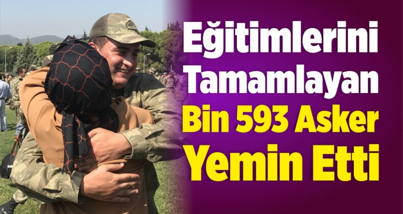 İzmir’de Eğitimlerini Tamamlayan Bin 593 Asker Yemin Etti